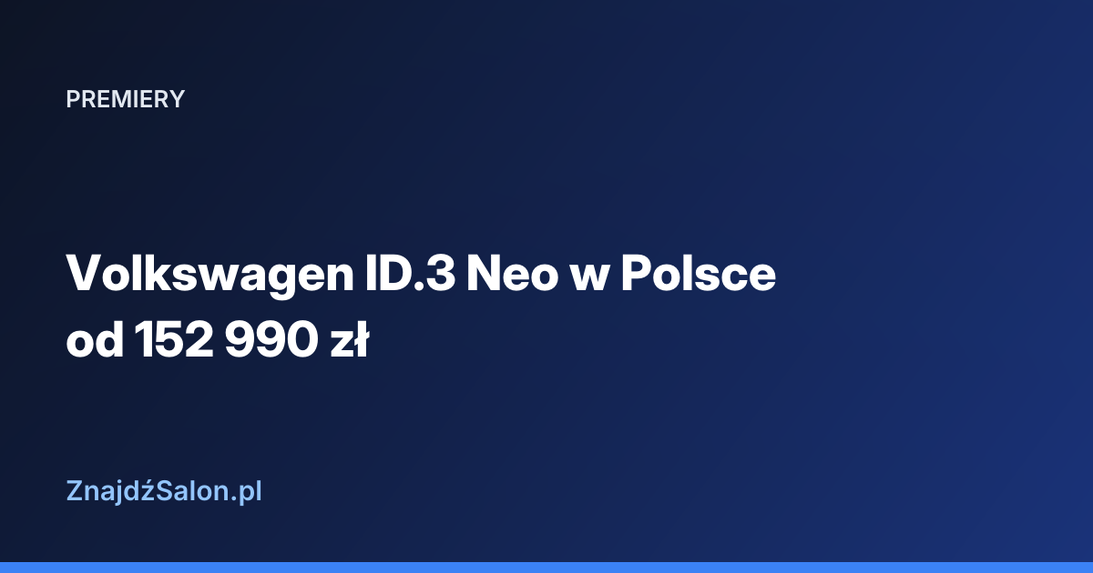 Volkswagen ID.3 Neo w Polsce od 152 990 zł